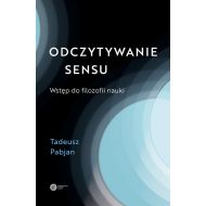 Odczytywanie sensu. Wtęp do filozofii nauki - 63566a02843ks.jpg