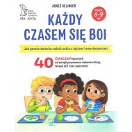 Każdy czasem się boi: Jak pomóc dziecku radzić sobie z lękiem i zmartwieniami - 64171a04864ks.jpg