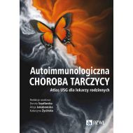 Autoimmunologiczna choroba tarczycy: Atlas USG dla lekarzy rodzinnych - 64833b00218ks.jpg