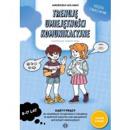 Trenuję umiejętności komunikacyjne: Karty pracy do rewalidacji i terapii dzieci i młodzieży ze spektrum autyzmu oraz specjalnymi potrzeb - 65058a04036ks.jpg