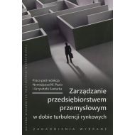 Zarządzanie przedsiębiorstwem przemysłowym w dobie turbulencji rynkowych: Zagadnienia wybrane - 659491i.jpg