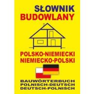 Słownik budowlany polsko-niemiecki niemiecko-polski: Bauwörterbuch Polnisch-Deutsch Deutsch-Polnisch - 663838i.jpg