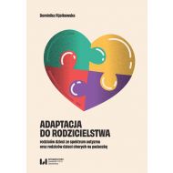 Adaptacja do rodzicielstwa rodziców dzieci ze spektrum autyzmu oraz rodziców dzieci chorych na padaczkę - 69462b01475ks.jpg