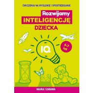 Rozwijamy inteligencję dziecka: Ćwiczenia na myślenie i spostrzeganie - 69650a02944ks.jpg