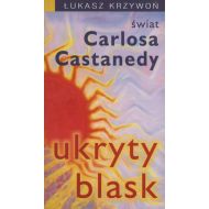 Ukryty blask świat Carlosa Castanedy - 701751i.jpg