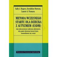 Metoda wczesnego startu dla dziecka z autyzmem ESDM: Jak wykorzystywać codzienne aktywności, aby pomóc dzieciom tworzyć więzi, komunikować się i uczyć - 702918i.jpg