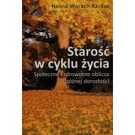 Starość w cyklu życia: Społeczne i zdrowotne oblicza późnej starości - 715105i.jpg