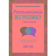 Porozumienie bez przemocy Ćwiczenia: Materiały do pracy indywidualnej i grupowej oraz dla szkół - 73181a01041ks.jpg