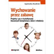 Wychowanie przez zabawę: Projekty i gry w kształtowaniu kluczowych kompetencji u dzieci i młodzieży - 732450i.jpg