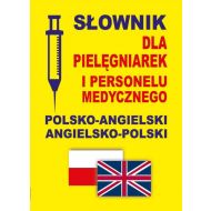 Słownik dla pielęgniarek i personelu medycznego polsko-angielski angielsko-polski - 743363i.jpg