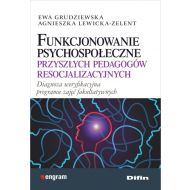 Funkcjonowanie psychospołeczne przyszłych pedagogów resocjalizacyjnych: Diagnoza weryfikacyjna programu zajęć fakultatywnych - 744179i.jpg