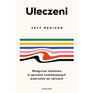 Uleczeni: Medyczne śledztwo w sprawie zaskakujących powrotów do zdrowia - 76910b01041ks.jpg