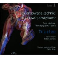 Zaawansowane techniki mięśniowo-powięziowe Tom 1: Bark, miednica, kończyny górna i dolna - 770308i.jpg