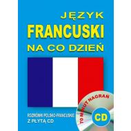 Język francuski na co dzień. Rozmówki polsko-francuskie z płytą CD: 70 minut nagrań - 770500i.jpg