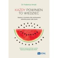 Każdy powinien to wiedzieć: Nauka o żywieniu dla zachowania zdrowia przez całe życie - 78673b00218ks.jpg