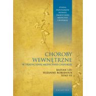 Choroby wewnętrzne w tradycyjnej medycynie chińskiej: Studia przypadków klinicznych według tradycyjnej medycyny chińskiej - 78892a01284ks.jpg