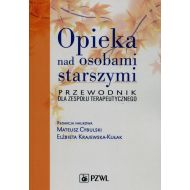 Opieka nad osobami starszymi Przewodnik dla zespołu terapeutycznego - 799297i.jpg