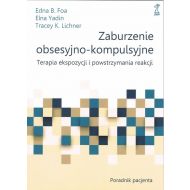 Zaburzenie obsesyjno-kompulsyjne.: Terapia ekspozycji i powstrzymania reakcji. Poradnik pacjenta - 80527b04864ks.jpg