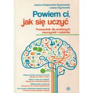 Powiem ci, jak się uczyć: Przewodnik dla ambitnych nauczycieli i rodziców - 806166i.jpg