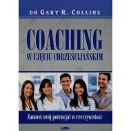 Coaching w ujęciu chrześcijańskim: Zamień swój potencjał w rzeczywistość - 807162i.jpg