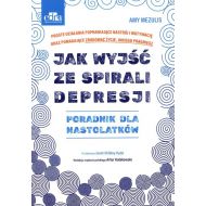 Jak wyjść ze spirali depresji: Poradnik dla nastolatków - 80824b03649ks.jpg
