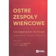 Ostre zespoły wieńcowe Od diagnostyki do terapii - 80967b00218ks.jpg