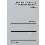 Ustawa o akredytacji w ochronie zdrowia Komentarz - 810294i.jpg