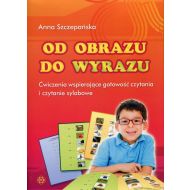 Od obrazu do wyrazu: Ćwiczenia wspierające gotowość czytania i czytanie sylabowe - 812232i.jpg