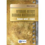 Wybrane metody badania materiałów: Badanie metali i stopów - 813518i.jpg