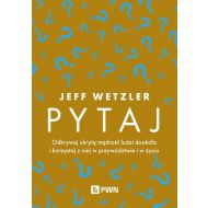 Pytaj: Odkrywaj ukrytą mądrość ludzi dookoła i korzystaj z niej w przywództwie i w życiu - 82141b00100ks.jpg
