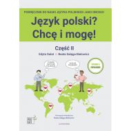 Język polski? Chcę i mogę! Część 2 A1+ Podręcznik, zeszyt ćwiczeń 2 plansze wyd. 2 popr. - 82422b00175ks.jpg