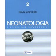 Neonatologia i opieka nad noworodkiem. Tom 2 - 83124000218ks.jpg