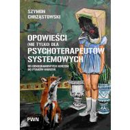Opowieści (nie tylko) dla psychoterapeutów systemowych: Od genogramowych korzeni do ptaków-marzeń - 83173b00100ks.jpg