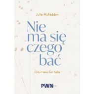 Nie ma się czego bać: Umieranie bez tabu - 84110b00100ks.jpg