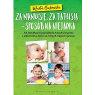 Za mamusię, za tatusia - sposób na niejadka: Jak kształtować prawidłowe nawyki związane z jedzeniem u dzieci na różnych eatapch rozwoju - 845853i.jpg