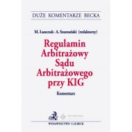 Regulamin Arbitrażowy Sądu Arbitrażowego przy KIG Komentarz - 847168i.jpg