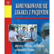 Komunikowanie się lekarza z pacjentem: Empatia - Troska - Intymność - Autonomia - Prawo - 856626i.jpg