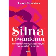 Silna i świadoma: Jak mądrze wychowywać dziewczynki w patriarchalnym świecie - 86188b00100ks.jpg