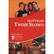 Spotykam Twoje Słowo Religia 7 Podręcznik: Szkoła podstawowa - 866973i.jpg