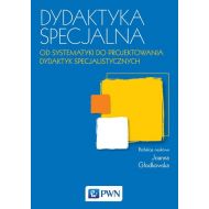 Dydaktyka specjalna: Od systematyki do projektowania dydaktyk specjalistycznych - 867525i.jpg