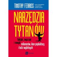 Narzędzia tytanów: Taktyki, zwyczaje i nawyki milionerów, ikon popkultury i ludzi wybitnych - 868906i.jpg