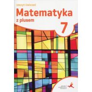 Matematyka z plusem 7 Zeszyt ćwiczeń: Szkoła podstawowa - 874945i.jpg