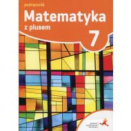 Matematyka z plusem 7 Podręcznik: Szkoła podstawowa - 874951i.jpg