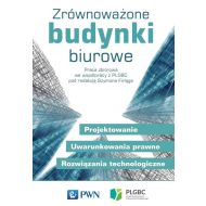 Zrównoważone budynki biurowe: Projektowanie. Uwarunkowania prawne. Rozwiązania technologiczne - 875310i.jpg