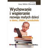 Wychowanie i wspieranie rozwoju małych dzieci w domu, żłobku i przedszkolu - 876008i.jpg
