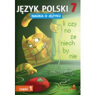 Język polski 7 Nauka o języku Część 1 Ćwiczenia: szkoła podstawowa - 876698i.jpg