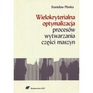 Wielokryterialna optymalizacja procesów wytwarzania części maszyn - 883644i.jpg