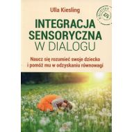 Integracja sensoryczna w dialogu: Naucz się rozumieć swoje dziecko i pomóż mu w odzyskaniu równowagi - 888200i.jpg