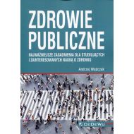 Zdrowie publiczne: Najważniejsze zagadnienia dla studiujących i zainteresowanych nauka o zdrowiu - 889691i.jpg