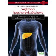 Medycyna holistyczna Tom 2 Wątroba i pęcherzyk żółciowy - 89055a05300ks.jpg